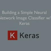 Building A Simple Neural Network Image Classifier W Keras