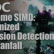 Extreme SIMD Optimized Collision Detection In Titanfall