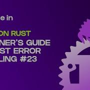 Beginner S Guide To Rust Error Handling 23 Build On Rust