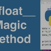 Float Magic Method Python Tutorial