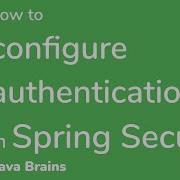 How To Configure Spring Security Authentication Java Brains