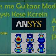 Ansys Mein Guitar Modal Analysis Kese Karein I ANSYS TUTORIAL I RHYMING STROKES TECHNICAL