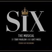 SIX The Musical Featuring Natalie Paris Heart Of Stone From The Studio Cast Recording
