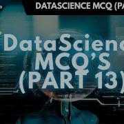 AI DataScience Quiz Series Python ML SQL Math Visualization AI DataScience MCQ Part 13