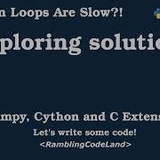 Python Loops Are Slow Exploring Solutions Numpy Cython And C Extensions
