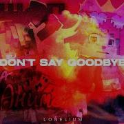Lonelium Wicsur Don T Say Goodbye Глаза Из Аниме Мэшап Prod Lonelium Капут
