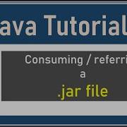 Java Tutorials Consuming Jar Files 43