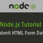 Node Js Tutorial Submit HTML Form Data