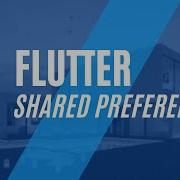 Flutter Shared Preferences Permanent Store Data