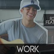 Work By Rihanna Feat Drake Alex Aiono Cover