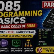 8085 Programming Basics Explained Write Your First Assembly Program Part 4