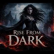 Rise From Dark Gothic Rock Ballad