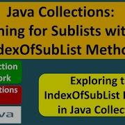 Java Collections Searching For Sublists With The IndexOfSubList Method Java Collection Framework