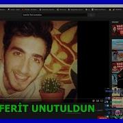 Jahrein Krank Ferit Unutuldun İzliyor