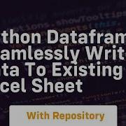 Python Dataframe Seamlessly Write Data To Existing Excel Sheet
