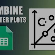 How To Combine Two Scatter Plots In Google Sheets