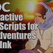 Creating Interactive Film Scripts For 3D Adventures With Ink