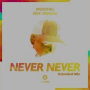 Never Never Extended Mix