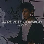 A Ha Take On Me Sub Español Lyrics