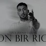 Uzi Zeynep Dizdar Son Bir Rica 2026 Remix