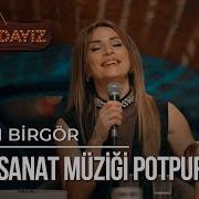 Ayşen Birgör Den Türk Sanat Müziği Potpurisi
