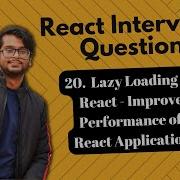 React Interview Questions Lazy Loading In React Improve Performance Of Your React App