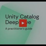 A Practitioner S Guide To Unity Catalog A Technical Deep Dive