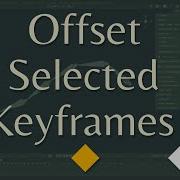 Offset Selected Keyframes