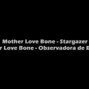 Mother Love Bone Stargazer Lyrics Letra Da Música English PT BR