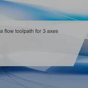 Multi Axis CNC Toolpath Lesson 7 1 Controlling A Flow Toolpath For 3 Axes