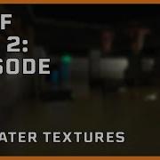 Source SDK Half Life 2 Episode One Water Textures