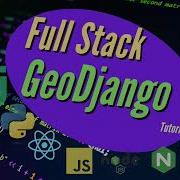 GeoDjango React Tutorial 2 Full Stack Geo Web App With Python JavaScript