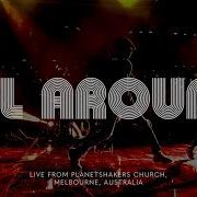 Planetshakers All Around Official Music Video
