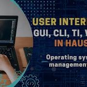 3 User Interfaces GUI Vs CLI Operating System Management In Hausa