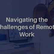 Navigating The Challenges Of Remote Work Performance Management Training