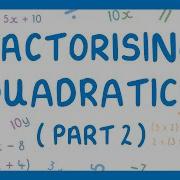 GCSE Maths Factorising Quadratics Part 2 When The X Coefficient Is More Than 1