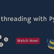 Introduction To Multi Threading With Python