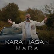 Kara Hasan Mara 2025 Official Video