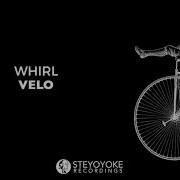 Whirl Velo Original Mix Steyoyoke Black