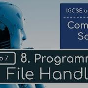 IGCSE Computer Science 2023 25 Topic 8 Programming 7 File Handling