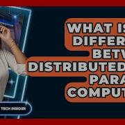 What Is The Difference Between Distributed And Parallel Computing Emerging Tech Insider