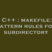 C Makefile Pattern Rules For Subdirectory