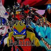 Leave It All Behind My MultiFandom AMV FMV