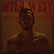 Dennis Lloyd Wild West Official Audio