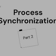 Operating System Concepts 8th Edition Process Synchronization Part 2