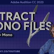 Adobe Audition Extract Mono Files From Stereo
