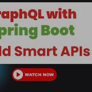 Spring Boot With GraphQL Integration Build Smart APIs Using GraphQL