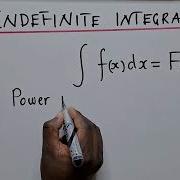 Indefinite Integral Part 1 Of 3 CALCULUS