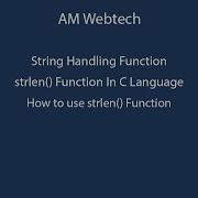 Strlen In C Strlen Function In C Language Strlen Function In C Use Of Strlen In C LEC 47