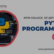 Python Programming MTM COLLEGE OF ARTS SCIENCE AND COMMERCE Pantech ELearning